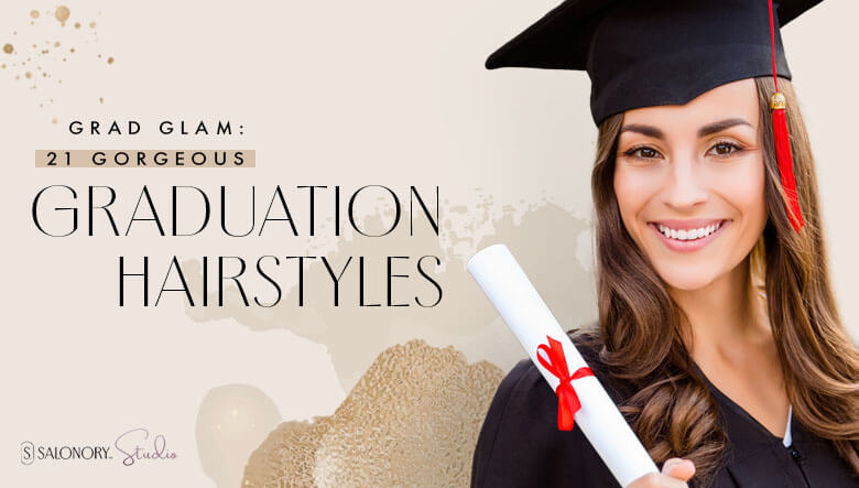 Grad Glam 21 Gorgeous Graduation Hairstyles