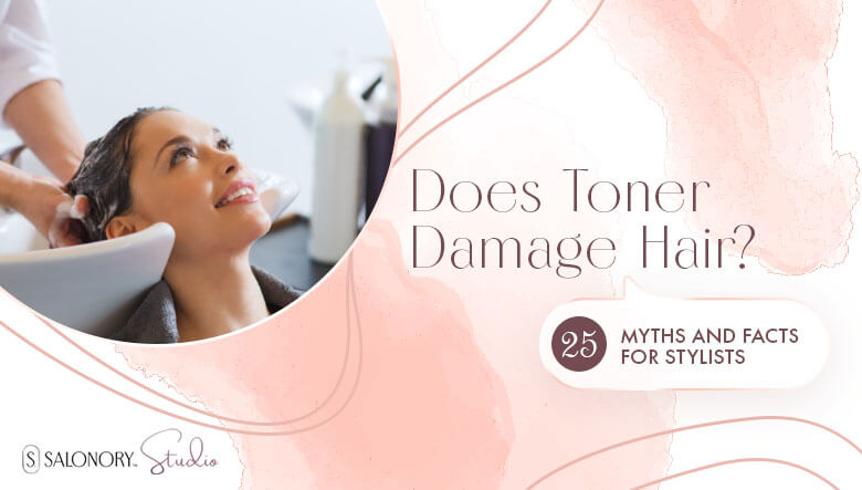 Does Toner Damage Hair 25 Myths and Facts for Stylists 780x443