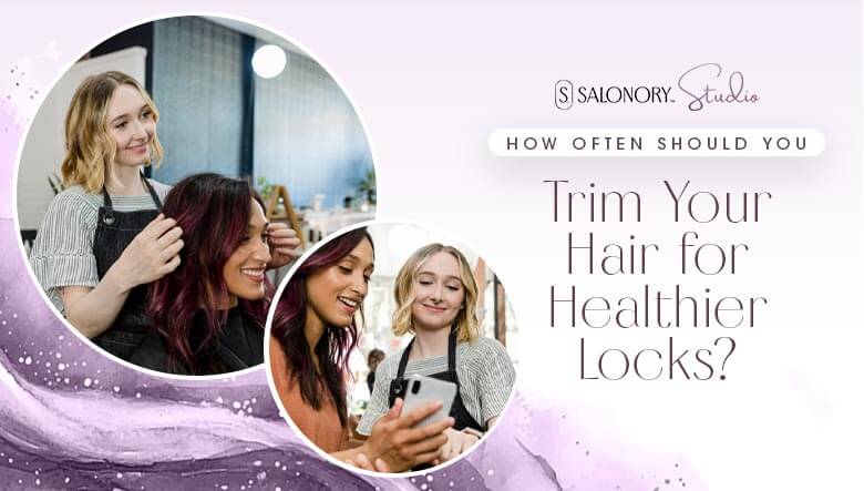 How Often Should You Trim Your Hair for Healthier Locks 780x443